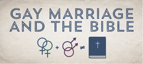 Gay Marriage and the Bible