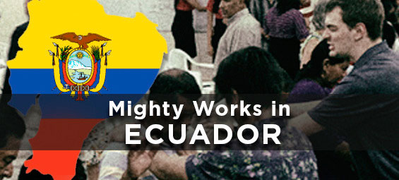 Mighty Works in Ecuador