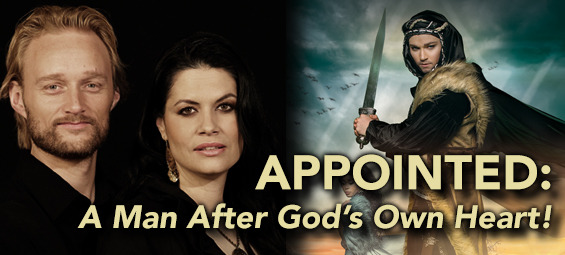 Appointed: A Man After God’s Own Heart!