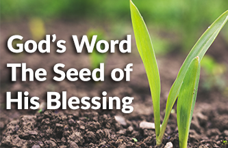 God’s Word—The Seed of His Blessing