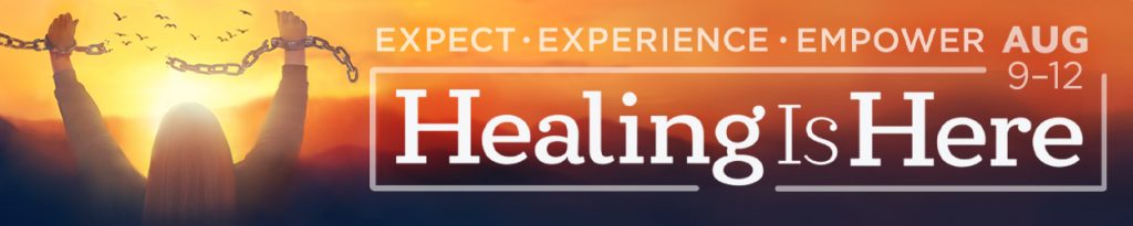 Healing Is Here Conference August 9-12, 2022
