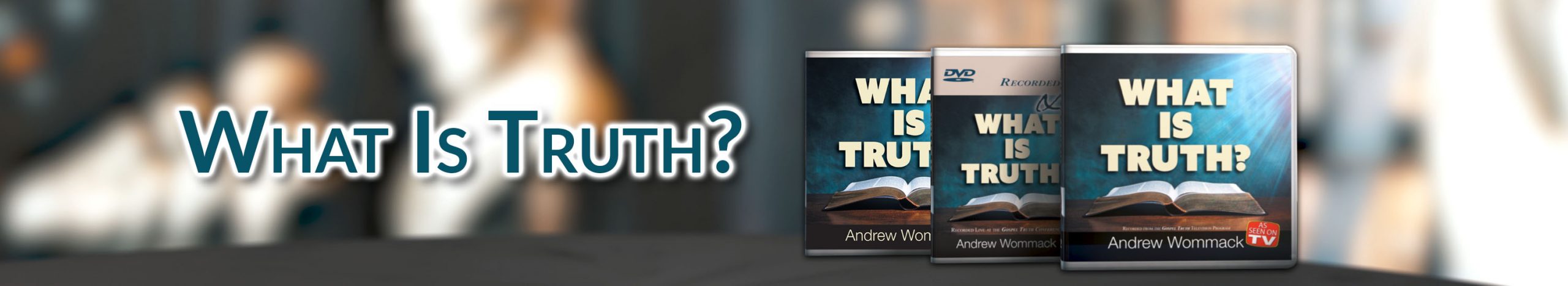 What Is Truth? Products Banner