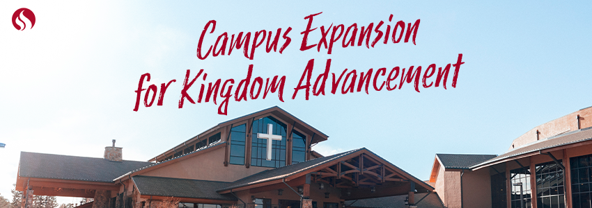 Campus Expansion for Kingdom Advancement