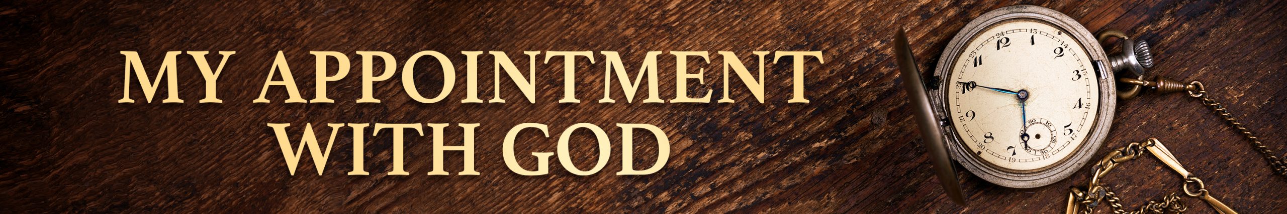 My Appointment with God
