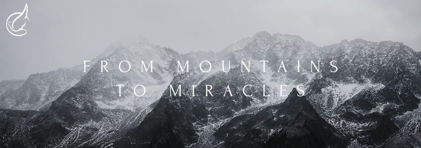 From Mountains to Miracles - Snow capped mountain scene - Blog