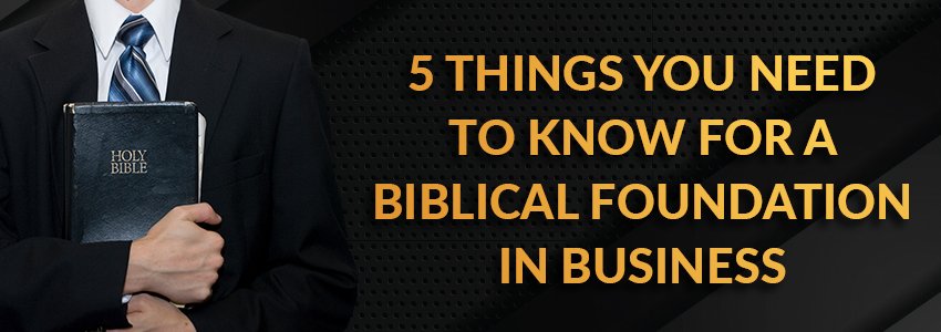Man in business suit, holding Bible, Biblical Foundation in Business Blog