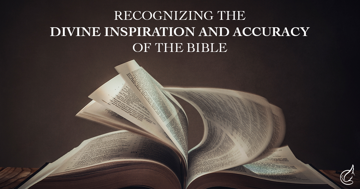 Recognizing the Divine Inspiration and Accuracy of the Bible Andrew