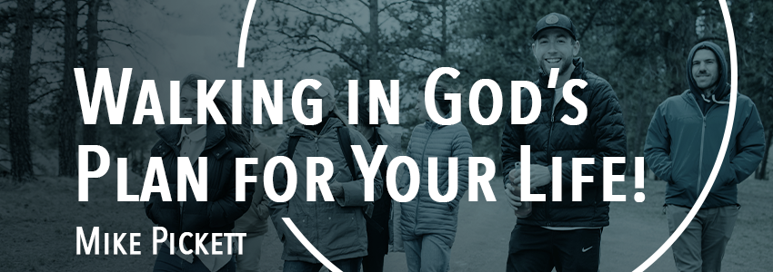 Walking in God’s Plan for Your Life